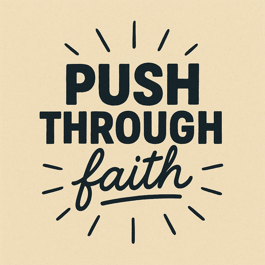 Push Through Faith X Short Story