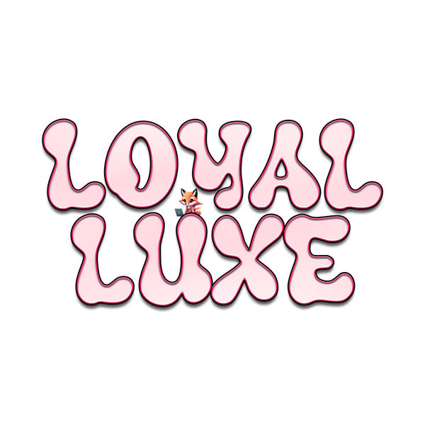 Loyal Luxe